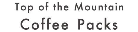 Top of the Mountain Coffee Packs